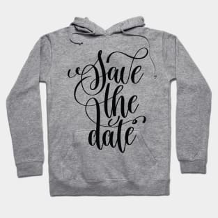 Save The Date Hoodie